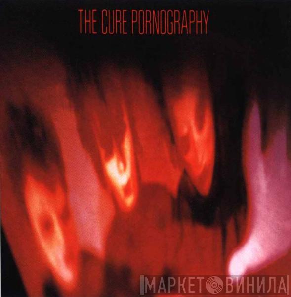  The Cure  - Pornography