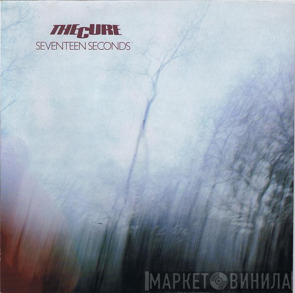  The Cure  - Seventeen Seconds