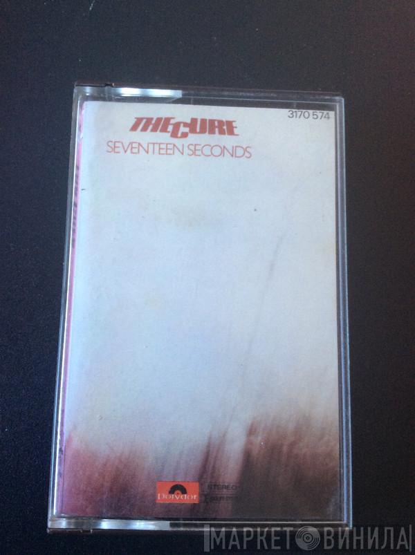  The Cure  - Seventeen Seconds