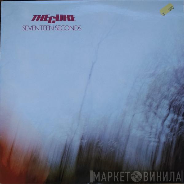  The Cure  - Seventeen Seconds