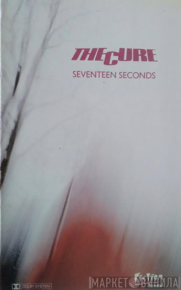  The Cure  - Seventeen Seconds