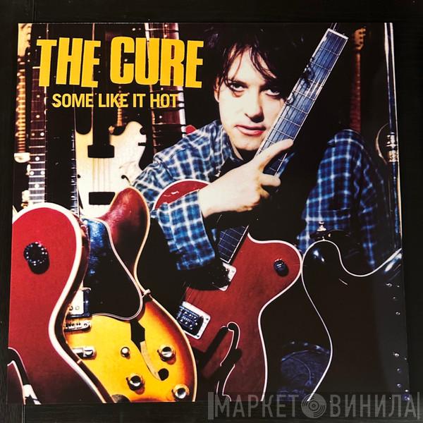 The Cure - Some Like It Hot