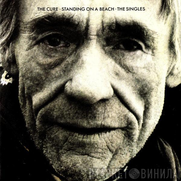  The Cure  - Standing On A Beach - The Singles
