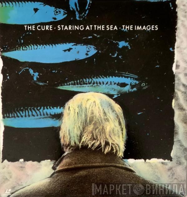  The Cure  - Staring At The Sea • The Images