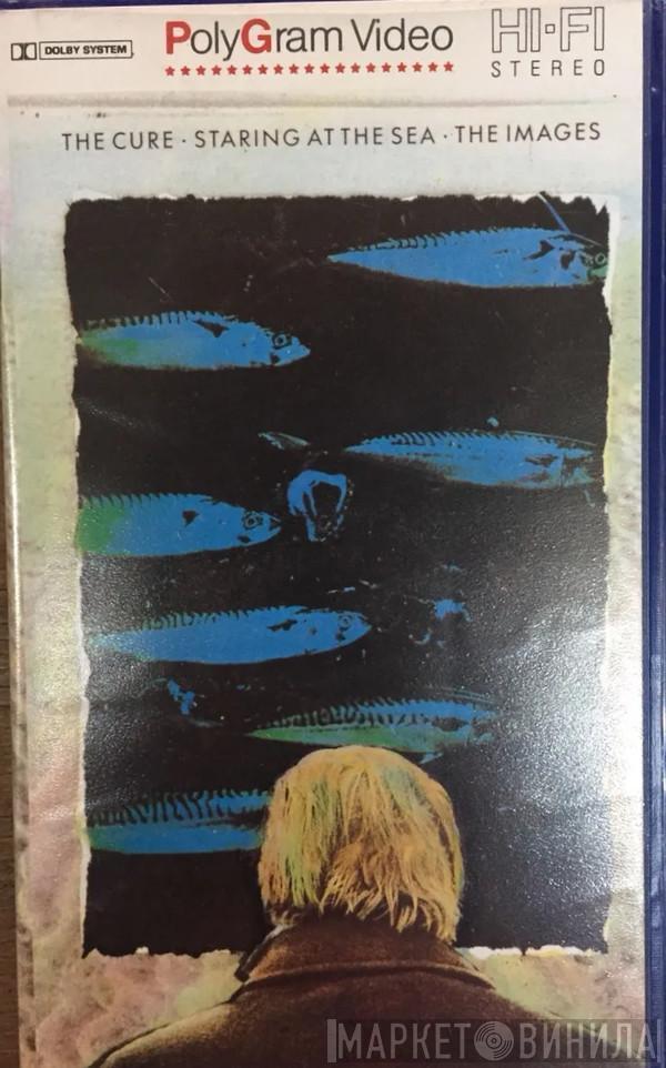  The Cure  - Staring At The Sea · The Images