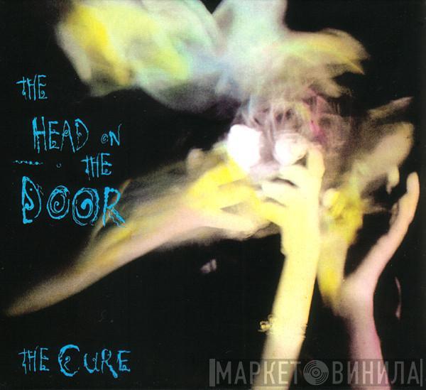  The Cure  - The Head On The Door
