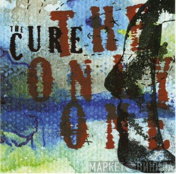 The Cure - The Only One