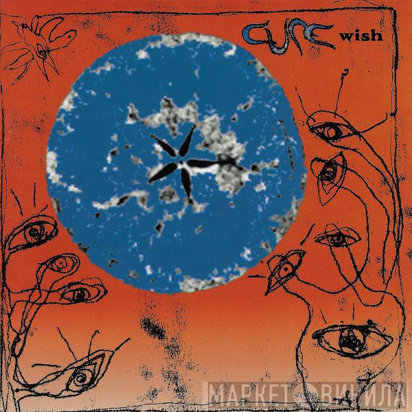  The Cure  - Wish