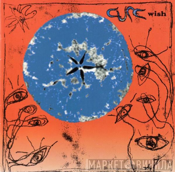  The Cure  - Wish