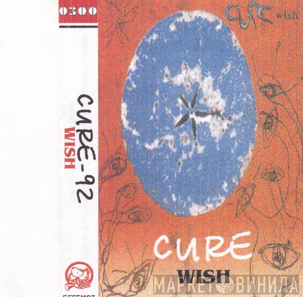  The Cure  - Wish