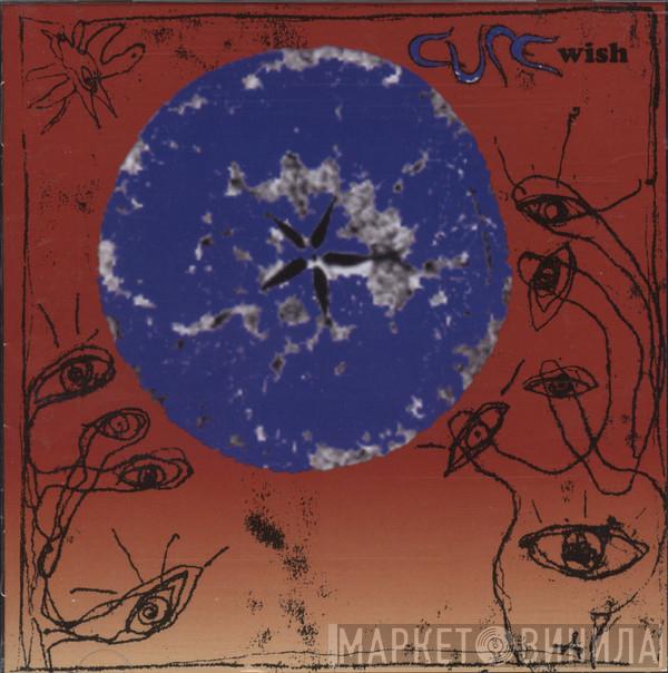  The Cure  - Wish
