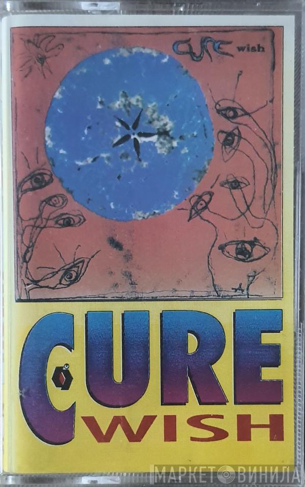  The Cure  - Wish