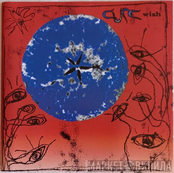  The Cure  - Wish