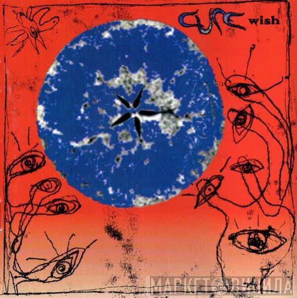  The Cure  - Wish