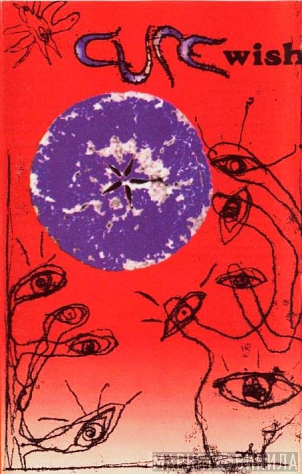  The Cure  - Wish