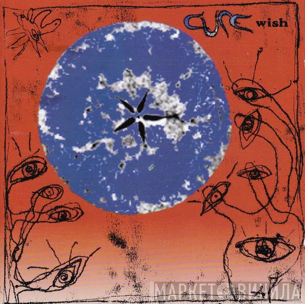  The Cure  - Wish