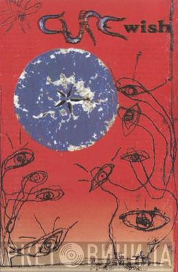  The Cure  - Wish