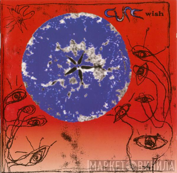  The Cure  - Wish