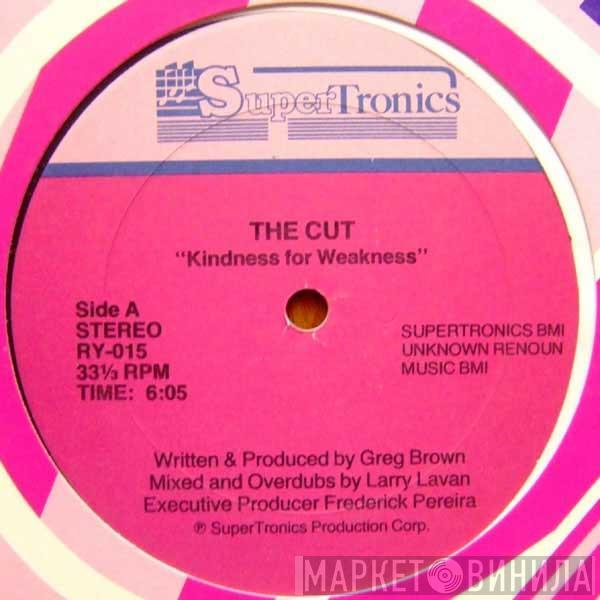 The Cut - Kindness For Weakness