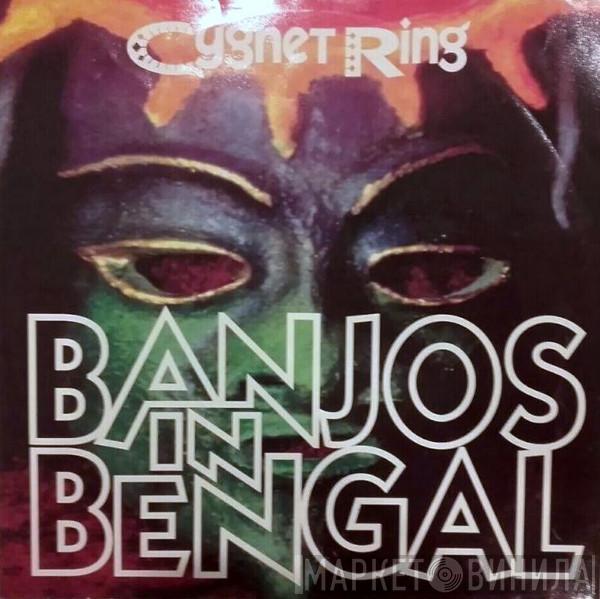 The Cygnet Ring - Banjos In Bengal
