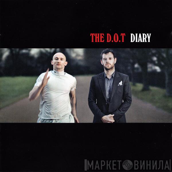 The D.O.T. - Diary