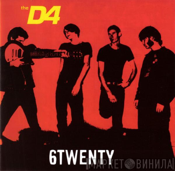 The D4 - 6Twenty