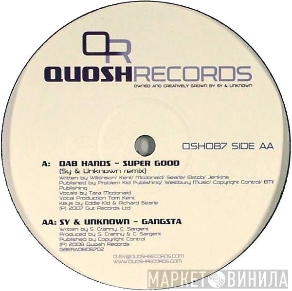The Dab Hands, Sy & Unknown - Super Good (Sy & Unknown Remix) / Gangsta