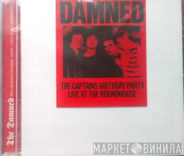  The Damned  - The Captains Birthday Party - Live At The Roundhouse
