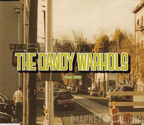 The Dandy Warhols - Get Off