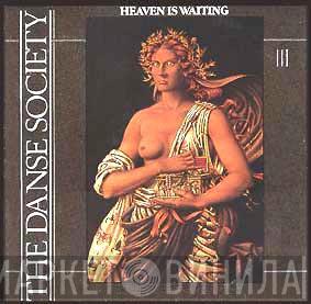 The Danse Society - Heaven Is Waiting