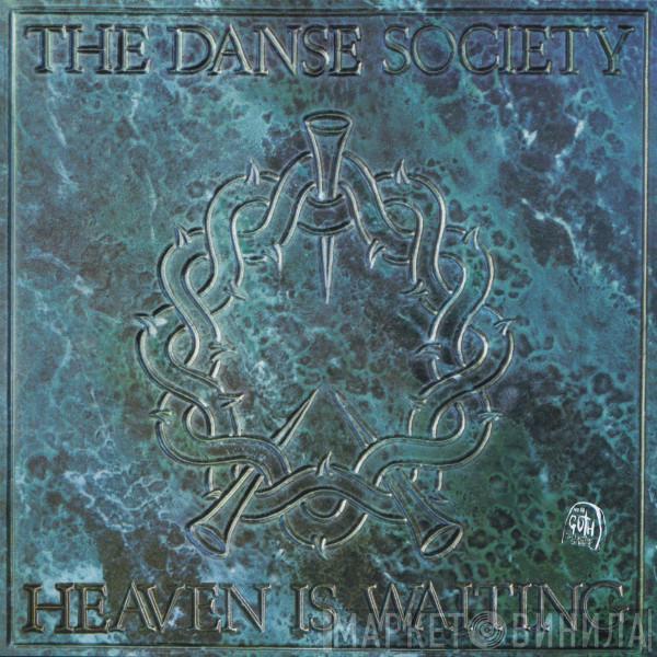 The Danse Society - Heaven Is Waiting