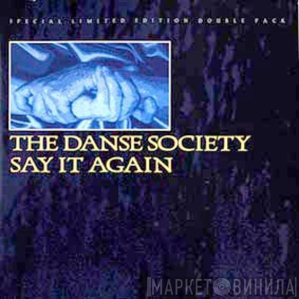 The Danse Society - Say It Again