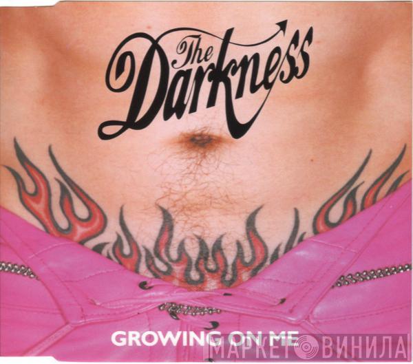 The Darkness - Growing On Me