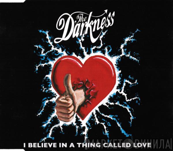  The Darkness  - I Believe In A Thing Called Love