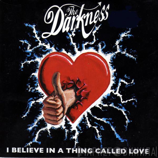  The Darkness  - I Believe In A Thing Called Love