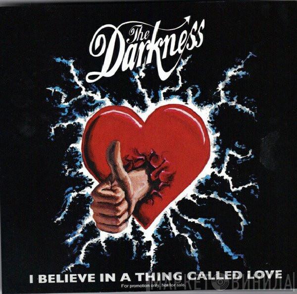 The Darkness  - I Believe In A Thing Called Love