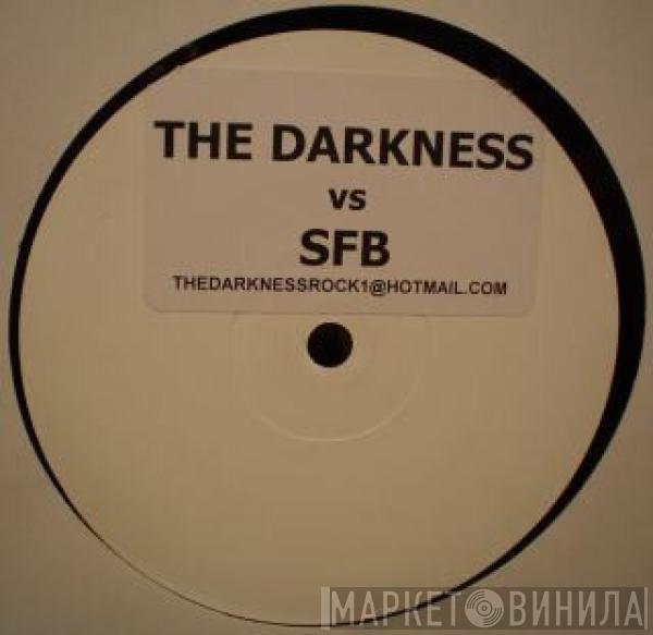 The Darkness, SFB - I Believe In A Thing Called Love