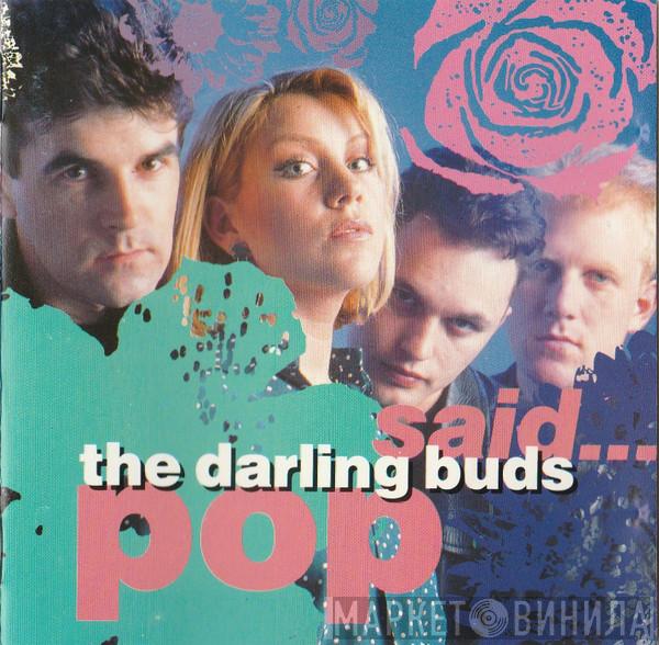  The Darling Buds  - Pop Said...