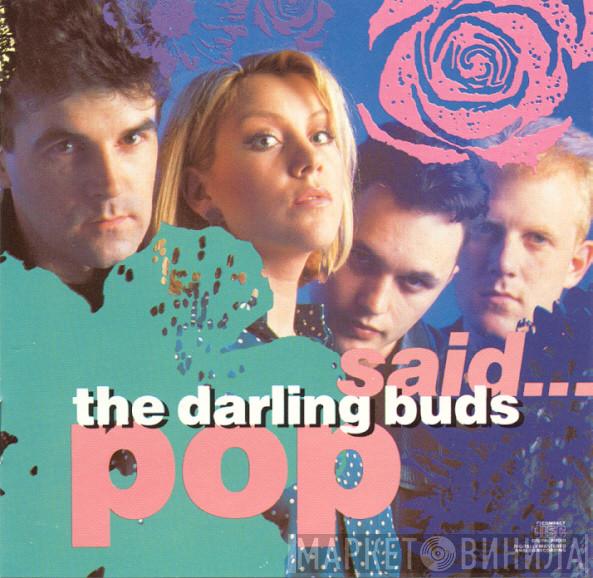  The Darling Buds  - Pop Said...