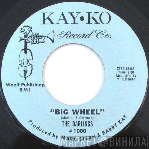 The Darlings  - Big Wheel / Now You've Gone And Done It