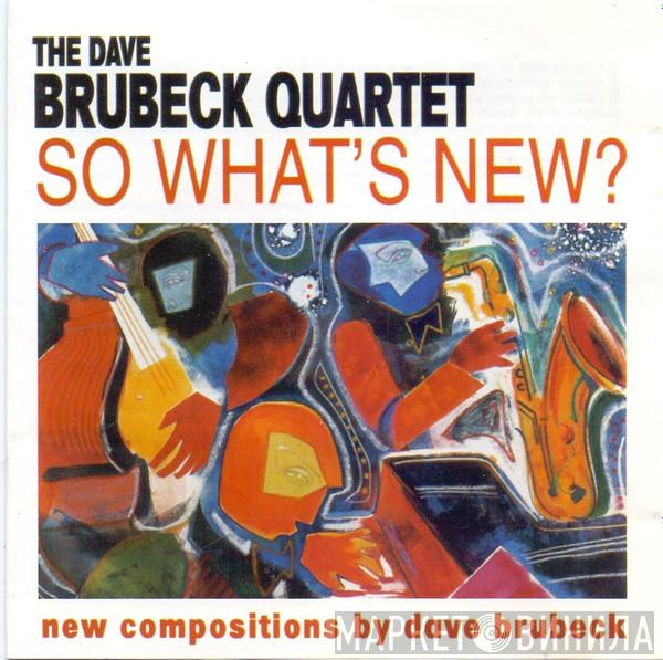  The Dave Brubeck Quartet  - So What's New?