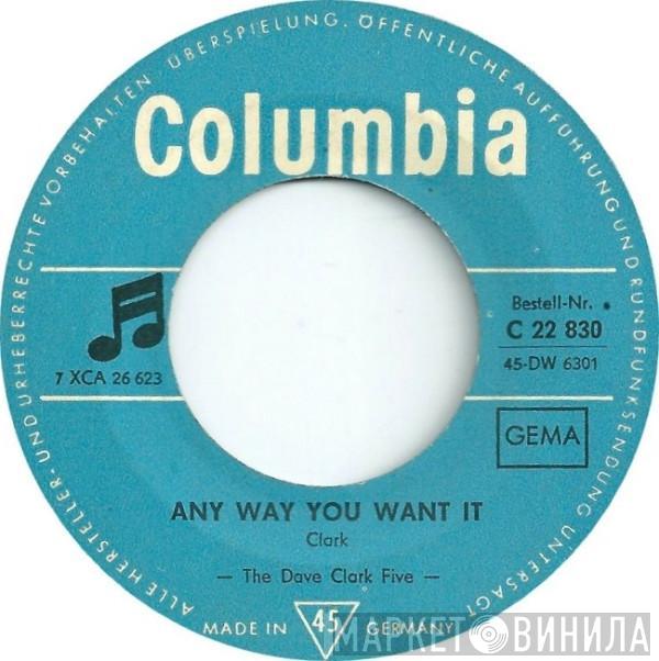  The Dave Clark Five  - Any Way You Want It / Crying Over You