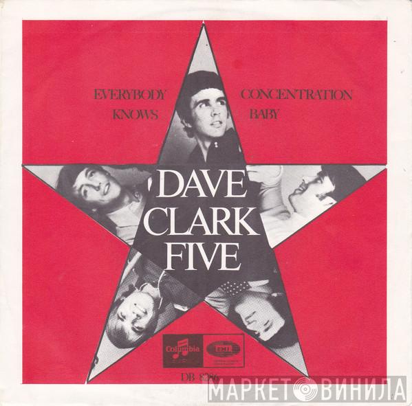 The Dave Clark Five  - Everybody Knows / Concentration Baby