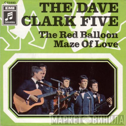  The Dave Clark Five  - The Red Balloon / Maze Of Love