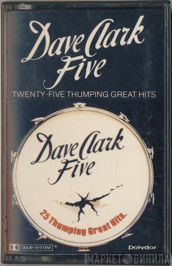 The Dave Clark Five - 25 Thumping Great Hits