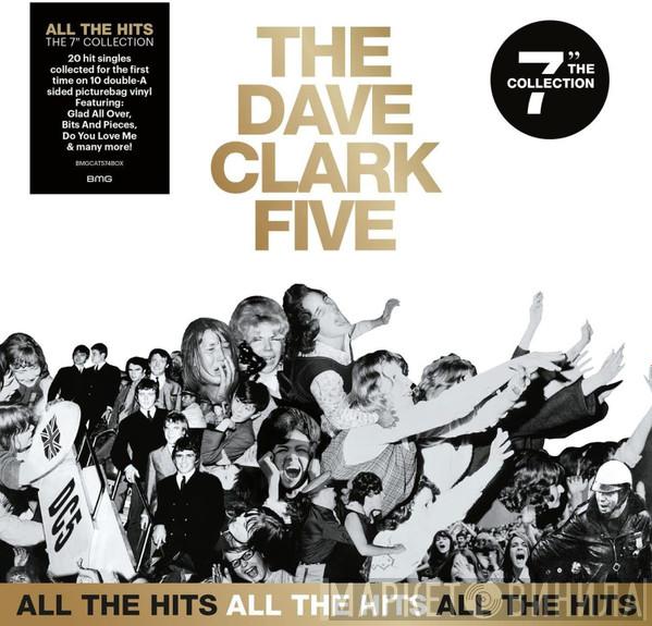 The Dave Clark Five - All The Hits: The 7” Collection