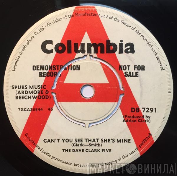  The Dave Clark Five  - Can't You See That She's Mine
