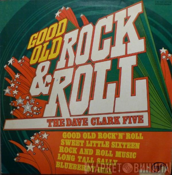  The Dave Clark Five  - Good Old Rock  & Roll