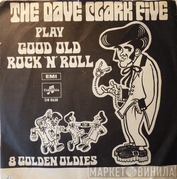  The Dave Clark Five  - Play Good Old Rock 'N' Roll