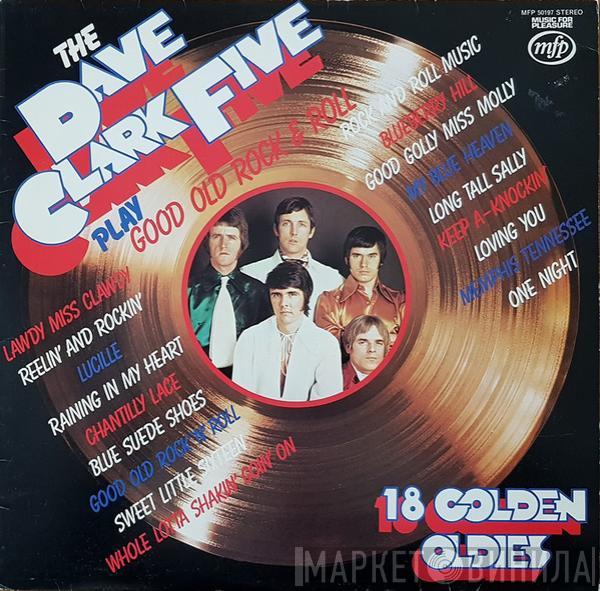  The Dave Clark Five  - Play Good Old Rock  & Roll (18 Golden Oldies)